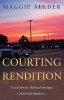 Courting Rendition (Paperback) - Maggie Allder Photo