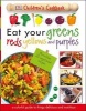 Eat Your Greens, Reds, Yellows, and Purples - Children's Cookbook (Hardcover) -  Photo