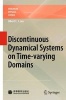 Discontinuous Dynamical Systems on Time-Varying Domains (Hardcover) - Albert Luo Photo