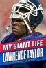 My Giant Life (Hardcover) - Lawrence Taylor Photo