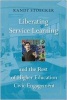 Liberating Service Learning and the Rest of Higher Education Civic Engagement (Paperback) - Randy Stoecker Photo