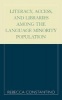 Literacy, Access, and Libraries among the Language Minority Community (Paperback) - Rebecca Constantino Photo