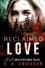 Reclaimed Love - Evil Lurks in Friendly Places (Paperback) - B a Erickson Photo