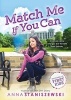 Match Me If You Can (Paperback) - Anna Staniszewski Photo