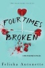 Four Times Broken - A Burdened Novel Book 1 (Paperback) - Felisha Antonette Photo