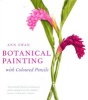 Botanical Painting with Coloured Pencils (Hardcover) - Ann Swan Photo