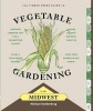 The Timber Press Guide to Vegetable Gardening in the Midwest (Paperback) - Michael Vanderbrug Photo