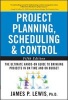 Project Planning, Scheduling, and Control: The Ultimate Hands-On Guide to Bringing Projects in On Time and On Budget (Hardcover, 5th Revised edition) - James P Lewis Photo