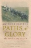 Paths of Glory - The French Army, 1914-18 (Paperback, New ed) - Anthony Clayton Photo