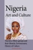 Nigeria Art and Culture - Tourism, Ethnic Groups and Their Lifestyle, Environment, History of Culture (Paperback) - Emmanuel Alvin Photo