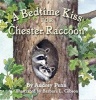 A Bedtime Kiss for Chester Raccoon (Board book) - Audrey Penn Photo