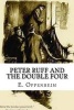 Peter Ruff and the Double Four (Paperback) - EPhillips Oppenheim Photo