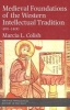 Medieval Foundations of the Western Intellectual Tradition (Paperback, New edition) - Marcia L Colish Photo