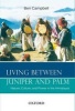 Living Between Juniper and Palm - Nature, Culture, and Power in the Himalayas (Hardcover, New) - Ben Campbell Photo