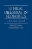 Ethical Dilemmas in Pediatrics - A Case Study Approach (Paperback, Revised) - Edwin N Forman Photo