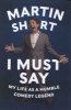 I Must Say - My Life as a Humble Comedy Legend (Hardcover) - Martin Short Photo