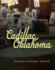 Cadillac, Oklahoma (Paperback) - Louise Farmer Smith Photo