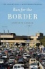 Run for the Border - Vice and Virtue in U.S.-Mexico Border Crossings (Hardcover, New) - Steven W Bender Photo