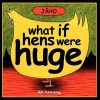 What If Hens Were Huge? (Paperback) - Jacho Photo