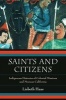 Saints and Citizens - Indigenous Histories of Colonial Missions and Mexican California (Paperback) - Lisbeth Haas Photo