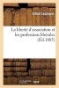 La Liberte D'Association Et Les Professions Liberales - (Loi Du 21 Mars 1884, Sur Les Syndicats Professionnels): Commentaire, Loi Nouvelle, Lois Abrogees (French, Paperback) - Sans Auteur Photo