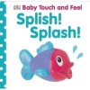 Splish! Splash! (Board book) - Dk Publishing Photo