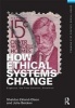 How Ethical Systems Change: Eugenics, the Final Solution, Bioethics (Paperback) - Sheldon Ekland Olson Photo