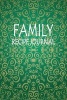 Family Recipe Journal - Blank Cookbook (Paperback) - Ij Publishing LLC Photo