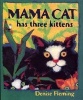 Mama Cat Has Three Kittens (Paperback, 1st Owlet pbk. ed) - Denise Fleming Photo