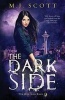 The Dark Side (Paperback) - M J Scott Photo