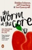 The Worm at the Core - On the Role of Death in Life (Paperback) - Sheldon Solomon Photo