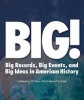 BIG! Records Events and Ideas in American History - Celebrating 75 Years of the National Archives (Hardcover, New) - Stacey Bredhoff Photo