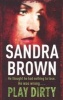 Play Dirty (Paperback) - Sandra Brown Photo