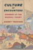 Culture of Encounters - Sanskrit at the Mughal Court (Hardcover) - Audrey Truschke Photo