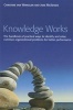 Knowledge Works - The Handbook of Practical Ways to Identify and Solve Common Organisational Problems for Better Performance (Hardcover) - Christine Van Winkelen Photo