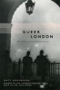 Queer London - Perils and Pleasures in the Sexual Metropolis, 1918-1957 (Paperback, New edition) - Matt Houlbrook Photo