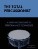 The Total Percussionist - A Quick Access Guide to Performance Techniques (Paperback) - Gabriel Staznik Photo