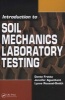 Introduction To Soil Mechanics Laboratory Testing (Paperback) - Dante Fratta Photo