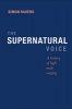 The Supernatural Voice - A History of High Male Singing (Hardcover) - Simon Ravens Photo