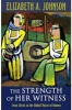 The Strength of Her Witness - Jesus Christ in the Global Voices of Women (Paperback) - Elizabeth A Johnson Photo