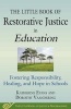 The Little Book of Restorative Justice in Education - Fostering Responsibility, Healing, and Hope in Schools (Paperback) - Katherine Evans Photo