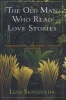 The Old Man Who Read Love Stories (Paperback, 1st U.S. ed) - Luis Sepulveda Photo