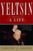 Yeltsin - A Life (Paperback, First Trade Paper Edition) - Timothy J Colton Photo