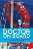 Doctor on Board - Your Practical Guide to Medical Emergencies at Sea (Paperback) - Jurgen Hauert Photo