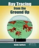 Ray Tracing from the Ground Up (Hardcover, illustrated edition) - Kevin Suffern Photo