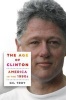 The Age of Clinton - America in the 1990s (Hardcover) - Gil Troy Photo