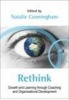 Rethink - Growth and Learning through coaching and Organisational Development (Paperback) - Natalie Cunningham Photo