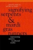 Signifying Serpents and Mardi Gras Runners - Representing Identity in Selected Souths (Paperback) - Celeste Ray Photo