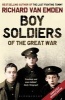 Boy Soldiers of the Great War (Paperback, Revised and Upd) - Richard Van Emden Photo