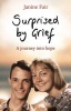 Surprised by Grief - A Journey into Hope (Paperback) - Janine Fair Photo